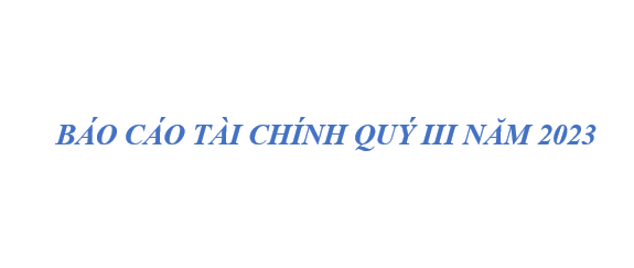 Báo cáo tài chính quý III năm 2023