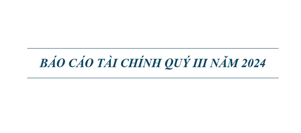 Báo cáo tài chính quý III năm 2024