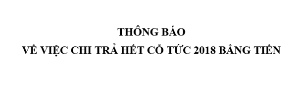 Thông báo về việc chi trả hết cổ tức 2018 bằng tiền