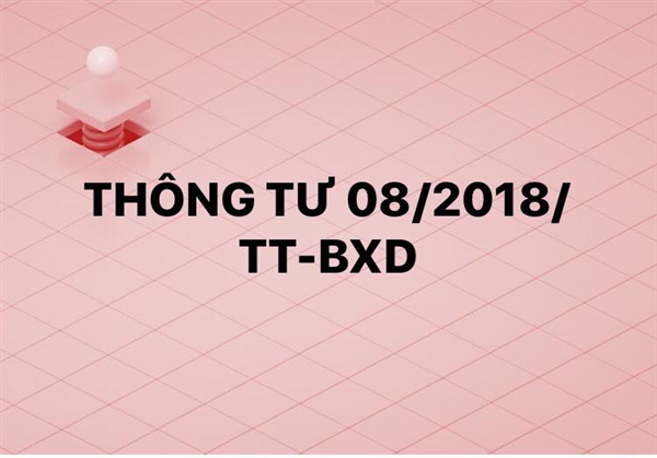 Thông tư số 08/2018/TT-BXD ngày 05/10/2018